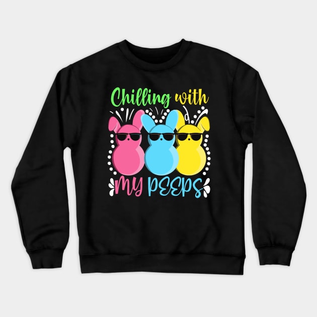 Chillin With My Peeps Shirt Funny Easter Bunny Girl Boy Peep Crewneck Sweatshirt by vulanstore